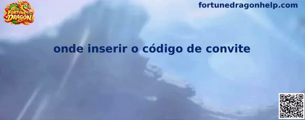 Onde inserir o código de convite