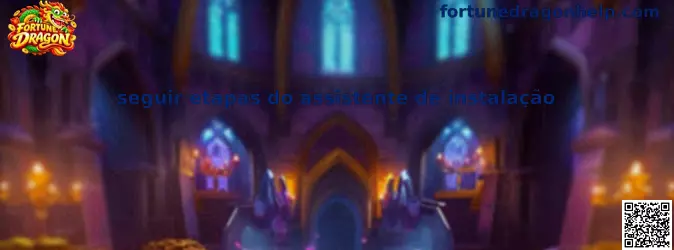 Assistente de Instalação Fortune Dragon
