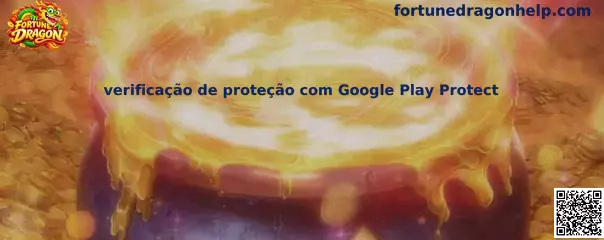 Verificação de proteção com Google Play Protect