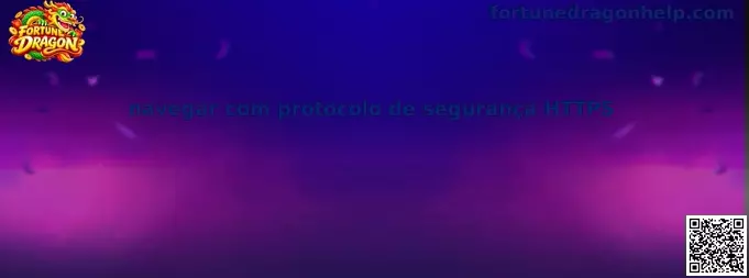 Guia Fortune Dragon para navegar com protocolo de segurança HTTPS