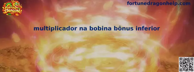 Multiplicador na bobina bônus inferior