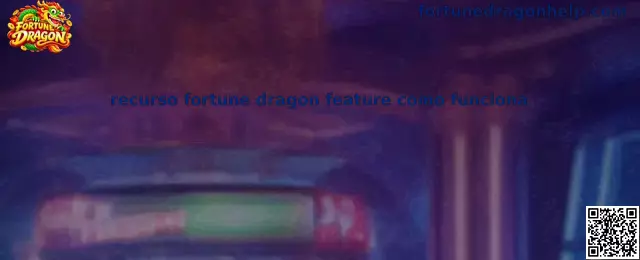 Guia visual sobre como funciona o recurso Fortune Dragon Feature